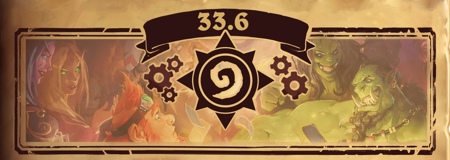 33.6 Patch Notes — Hearthstone — Blizzard News
