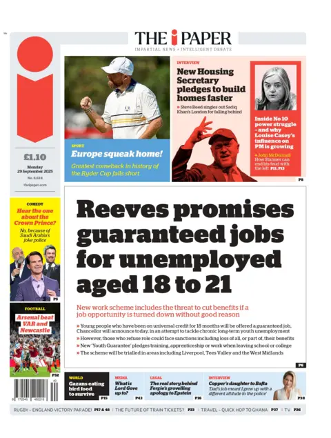 The headline on the front page of the i Paper reads: "Reeves promises guaranteed jobs for unemployed aged 18 to 21."